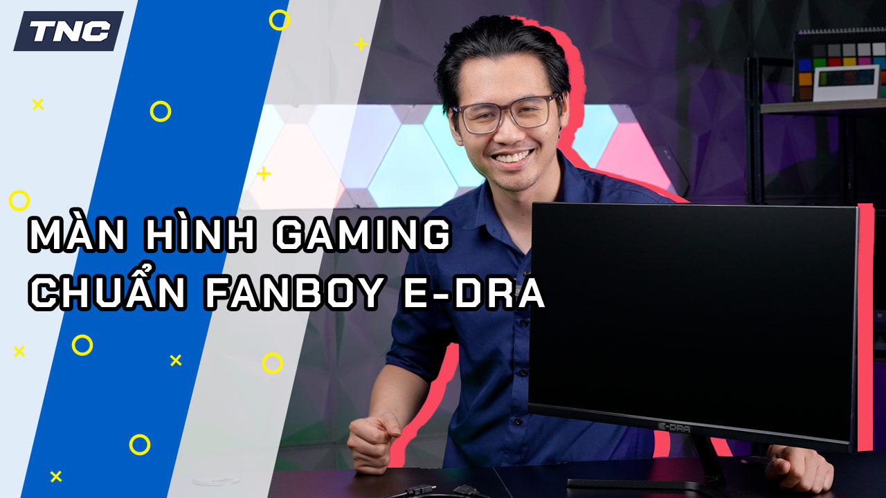 Màn hình GAMING chuẩn FANBOY E-Dra Chỉ 2 TRIỆU